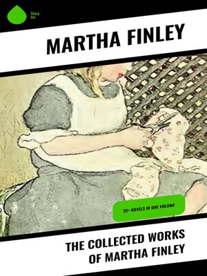 cover image of The Collected Works of Martha Finley